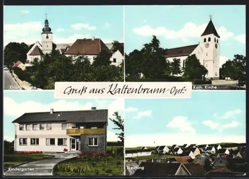 AK Kaltenbrunn / Opf., evang. Kirche, kath. Kirche, Kindergarten, Siedlung
