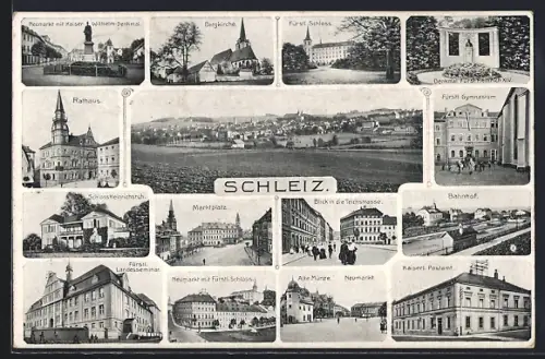 AK Schleiz, Neumarkt mit Kaiser Wilhelm-Denkmal, Fürstl. Schloss, Marktplatz, Bahnhof