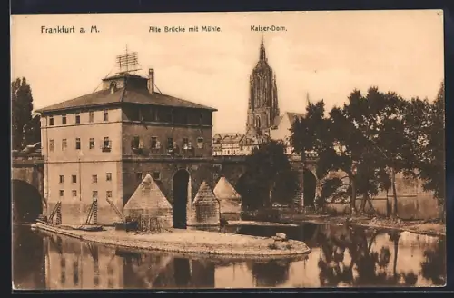 AK Alt-Frankfurt, Alte Brücke mit Mühle, Kaiser-Dom
