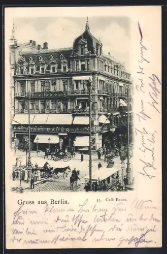 AK Berlin, Café Bauer, Hotel Behrens, Strassenszene