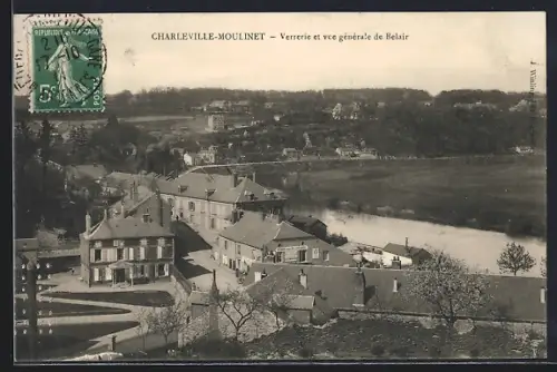 AK Charleville-Moulinet, Verrerie et vue générale de Belair