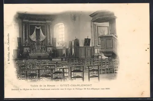 AK Givet-Charlemont, Intérieur de l`église du Fort de Charlemont sous Philippe III d`Espagne