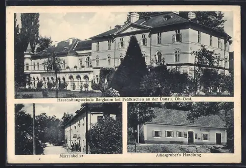 AK Feldkirchen a.d. Donau, Haushaltungsschule Bergheim, Märzenkeller, Adlesgruber's Handlung