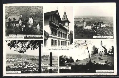 AK Wetzelsdorf bei Graz, Steir. Volksbildungsheim St. Josef, Landesackerbauschule, Schloss St. Martin, Villensiedlung