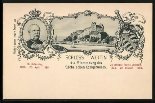 AK 70. Geburtstag 1898 und 25. jähriges Regier.-Jubiläum 1898, Schloss Wettin