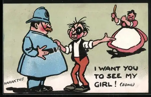 Künstler-AK Mann mit blauem Auge steht vor einem Polizisten, I want you to see my girl