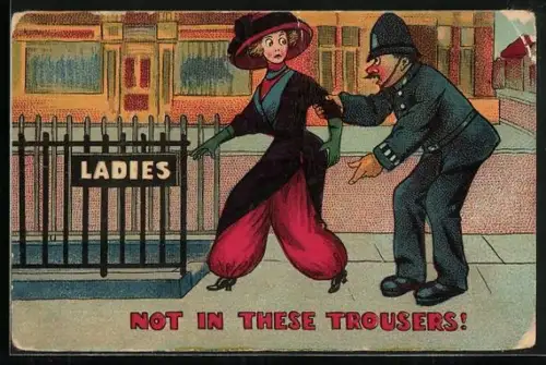 Künstler-AK Polizist hält eine Frau davon ab eine Trepee hinunter zu gehen, Not in these trousers