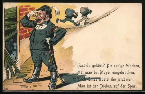 Künstler-AK Polizist steht mit dem Rücken zu entkommenden Dieben, Hast du gehört? Die vor`ge Wochen, Hat man...