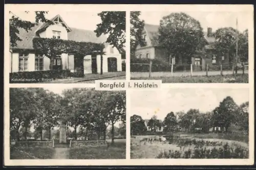 AK Bargfeld i. Holstein, Kolonialwaren v. Robert Poggensee, Schule, Dorfansicht