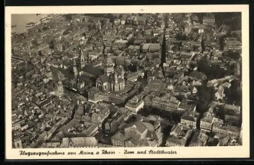 AK Mainz a. Rhein, Dom, Stadttheater, Luftaufnahme