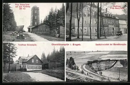 AK Oberstützengrün i. Erzgeb., Prinz-Georg-Turm, Gasthaus Prinz-Georg-Turm, Forsthaus, Eisenbahnviadukt