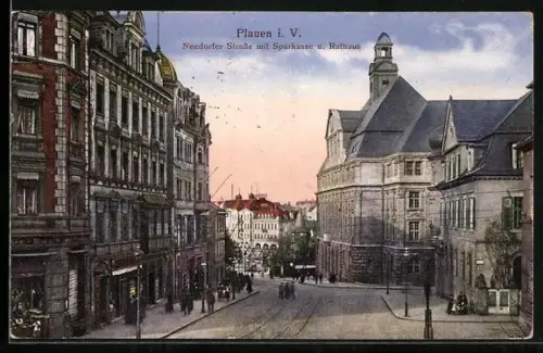 AK Plauen i. V., Neundorfer Strasse mit Sparkasse und Rathaus