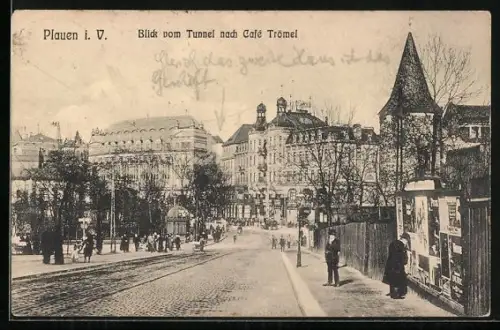 AK Plauen i. V., Blick vom Tunnel nach Café Trömel