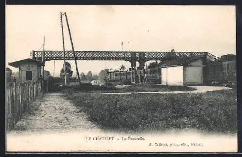 AK Le Châtelet, La Passerelle et le train en gare