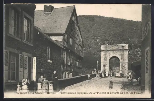 AK Revin, Vieille maison espagnole du XVIe siècle et l`entrée du pont de Fumay