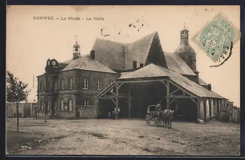AK Renwez, La Mairie, La Halle avec une calèche devant le bâtiment