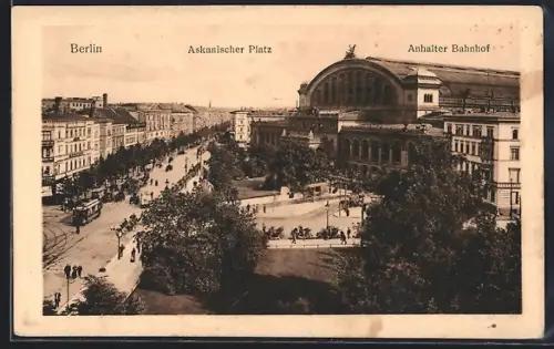AK Berlin-Kreuzberg, Askanischer Platz, Anhalter Bahnhof