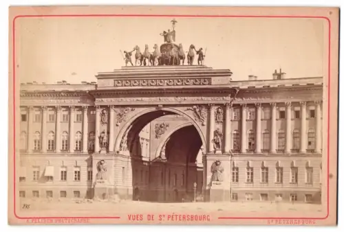 Fotografie A. Felisch, St. Petersburg, Ansicht St. Petersburg, Generalstab Triumphpforte
