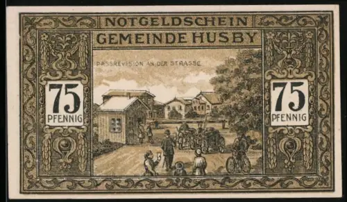 Notgeld Husby 1921, 75 Pfennig, Passkontrolle-Szene, Dorfansicht mit Wappen, Nr. 22895