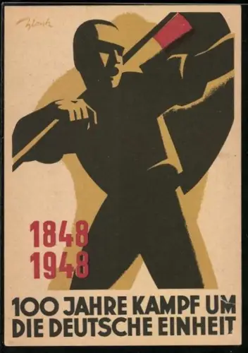 AK 100 Jahre Kampf um die Deutsche Einheit 1848-1948, Freiheitskämpfer mit Fahne