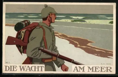 Künstler-AK W.I.: Die Wacht am Meer, Soldat in Uniform mit Karabiner und Ausmarschgepäck