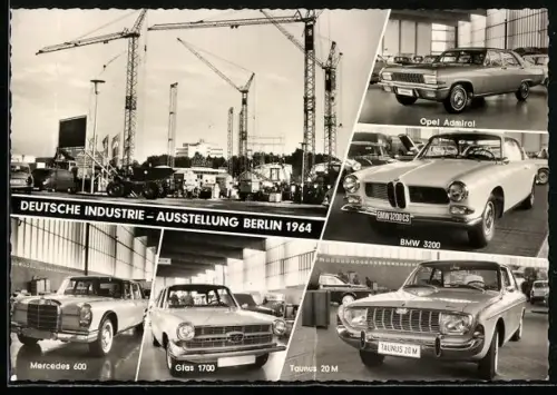 AK Berlin, Deutsche Industrie-Ausstellung 1964, Mercedes 600, Glas 1700, Taunus 20M, BMW 320 und Opel Admiral