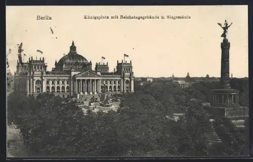 AK Berlin, Königsplatz mit Reichstagsgebäude und Siegessäule