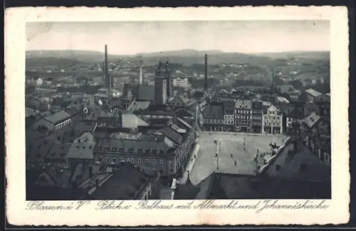 AK Plauen i. V., Blicker vom Rathaus mit Altmarkt und Johanniskirche