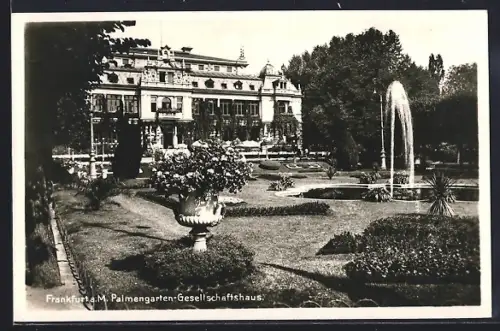 AK Frankfurt-Westend, Palmengarten-Gesellschaftshaus, Gartenanlage, Springbrunnen