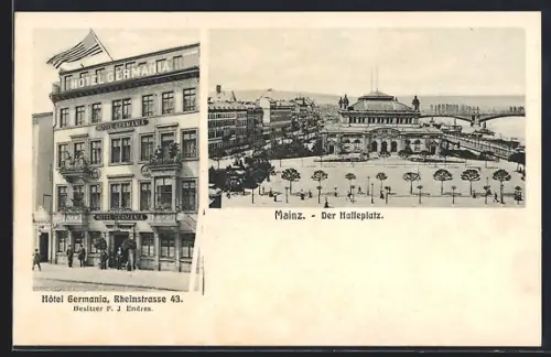 AK Mainz, Hotel Germania, Inh. P. J. Endres, Rheinstrasse 43, Der Halleplatz