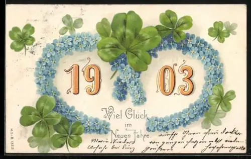 AK Jahreszahl 1903 gerahmt von Kleeblättern und Vergissmeinnicht, Neujahrsgruss