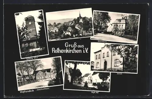 AK Rothenkirchen i.V., Rathaus, Schule, Vogtlandeck Schützenhaus
