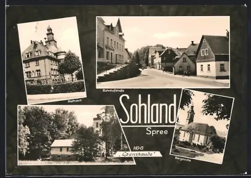 AK Sohland /Spree, Rathaus, Bahnhofstrasse und Bergkirche