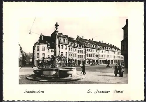 AK Saarbrücken, St. Johanner Markt, Brunnen, historische Gebäude