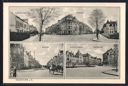 AK Naumburg a. S., Hallesche Strasse, Oststrasse, Artillerie-Kaserne, Barbaraplatz