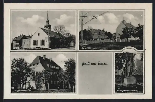 AK Beuna, Gasthaus zur goldenen Krone, Schule, Kriegerdenkmal, Jugendheim