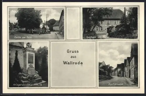 AK Wallroda / Bibra, Gasthaus Otto Natze, Kriegerdenkmal 1914/18, Dorfstrasse