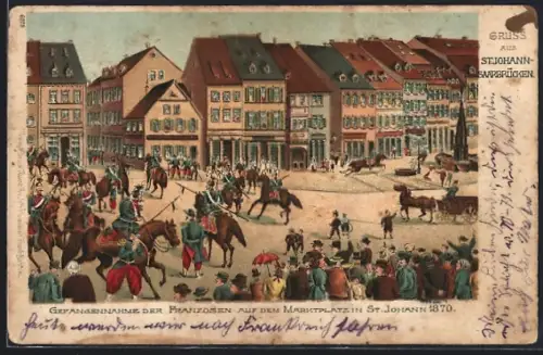 Lithographie St. Johann-Saarbrücken, Gefangennahme der Franzosen auf dem Marktplatz 1870