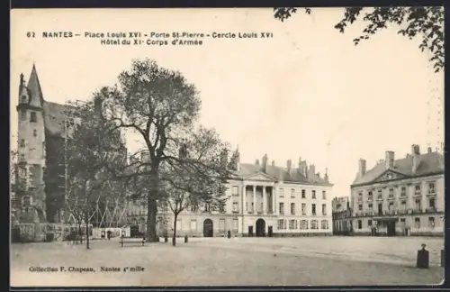 AK Nantes, Place Louis XVI, Porte St-Pierre, Cercle Louis XVI, Hôtel du XIe Corps d`Armée