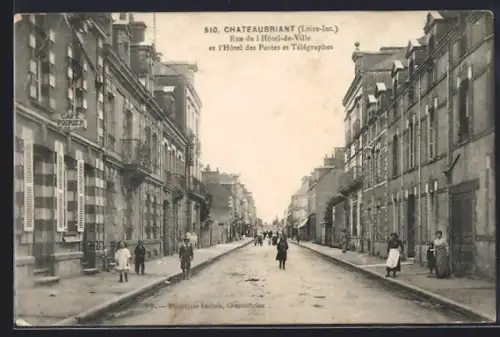AK Châteaubriant /Loire-In., Rue de l`Hôtel-de-Ville et l`Hôtel des Postes et Télégraphes