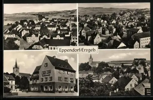 AK Eppendorf /Erzgeb., Ortsansichten, Kirche, Gasthaus Schützenhaus
