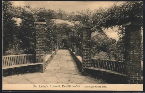 AK Bexhill-on-Sea, Our Ladye`s Convent, The Pergola Facing East