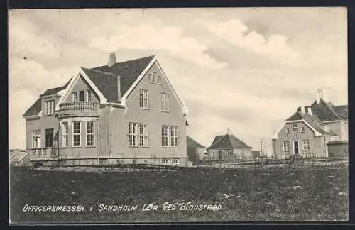 AK Sandholm, Offigersmessen i Sandholm leir ved Bloustrod