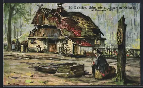 Künstler-AK Kunersdorf, Schmiede zum Eisernen Heiland, K. Oenike, 1759