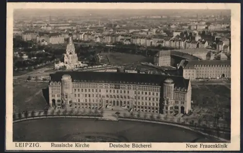 AK Leipzig, Russische Kirche, Deutsche Bücherei, Neue Frauenklinik