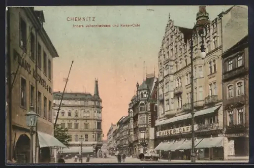 AK Chemnitz, Innere Johannisstrasse, Kaiser-Café