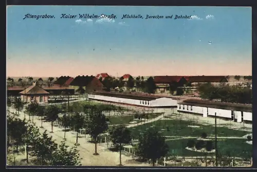 AK Altengrabow, Kaiser Wilhelm-Strasse, Milchhalle, Baracken, Bahnhof
