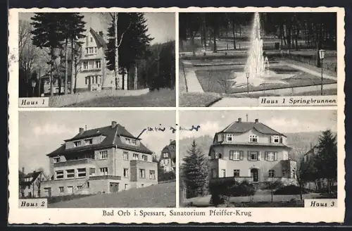 AK Bad Orb i. Spessart, Sanatorium Pfeiffer-Krug, Haus 1, Springbrunnen, Haus 2, Haus 3