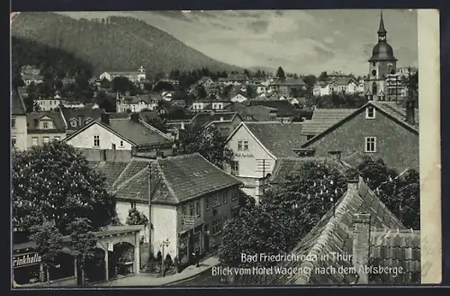 AK Bad Friedrichroda in Thür., Blick vom Hotel Wagner nach dem Abtsberge