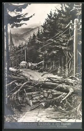 Künstler-AK Verbarrikadierte Waldstrasse in den Vogesen nach den letzten schweren Kämpfen